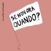 Se non ora quando